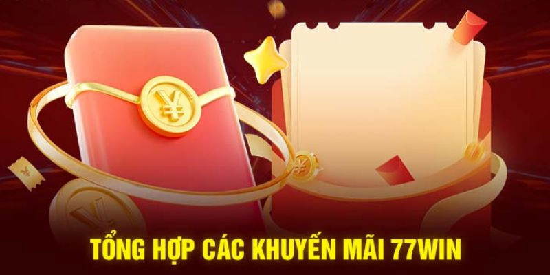 Một số chương trình khuyến mãi khác tại 77win