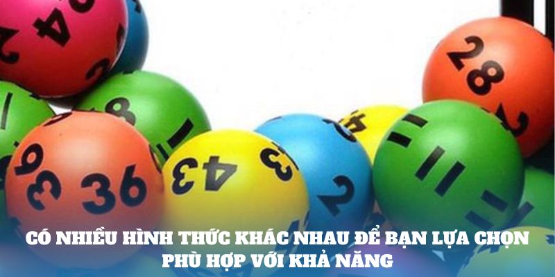 Có nhiều hình thức khác nhau để bạn lựa chọn phù hợp với khả năng